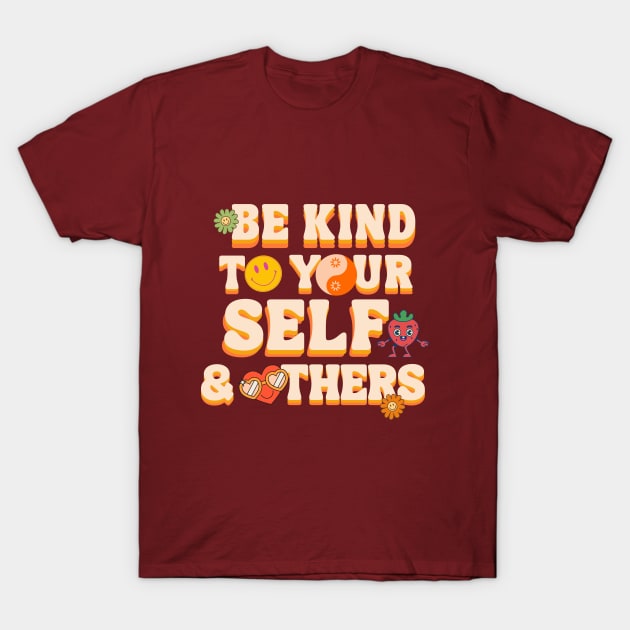 Be Kind To Yourself & Others Hippie Lifestyle T-Shirt by ChasingTees